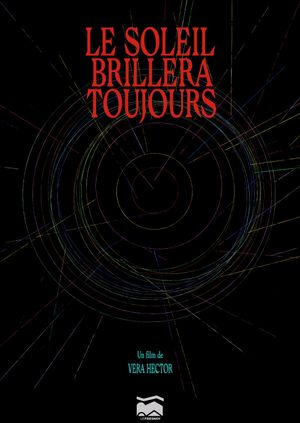 Le Soleil Brillera Toujours's poster