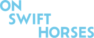 On Swift Horses's poster