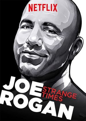 Joe Rogan: Strange Times's poster