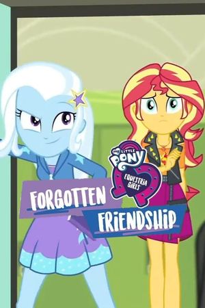 My Little Pony: Equestria Girls - Forgotten Friendship's poster
