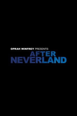Oprah Winfrey Presents: After Neverland's poster