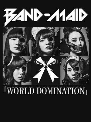 BAND-MAID - WORLD DOMINATION's poster