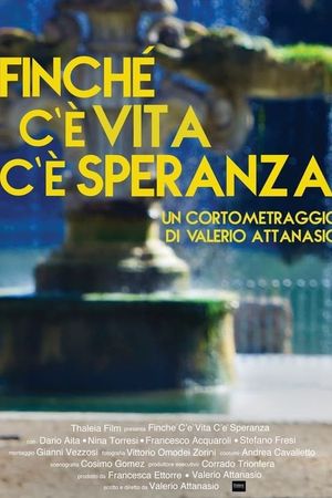 Finché c'è vita c'è speranza's poster