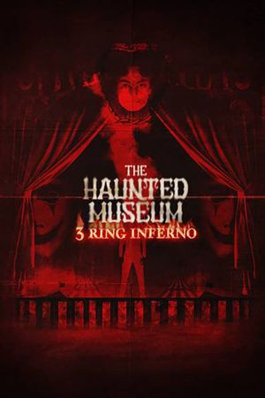 The Haunted Museum: 3 Ring Inferno's poster
