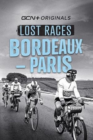 Lost Races: Bordeaux-Paris's poster image