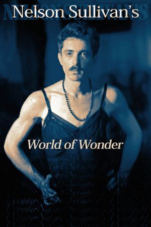 Nelson Sullivan's World Of Wonder's poster