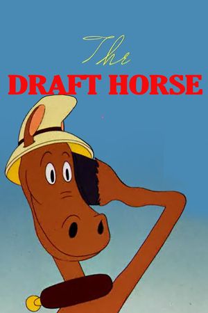 The Draft Horse's poster