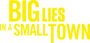 Big Lies In a Small Town's poster