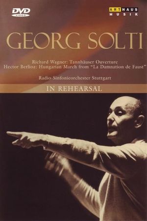 Georg Solti: In Rehearsal's poster
