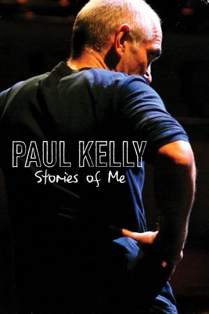 Paul Kelly - Stories of Me's poster