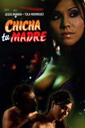 Chicha tu madre's poster