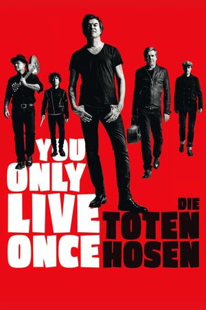 Die Toten Hosen - You Only Live Once's poster image