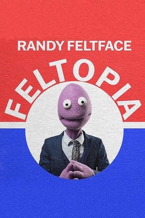 Randy Feltface: Feltopia's poster