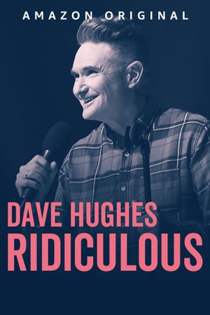 Dave Hughes: Ridiculous's poster