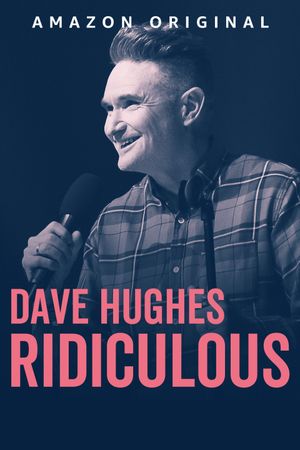 Dave Hughes: Ridiculous's poster image