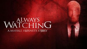 Always Watching: A Marble Hornets Story's poster