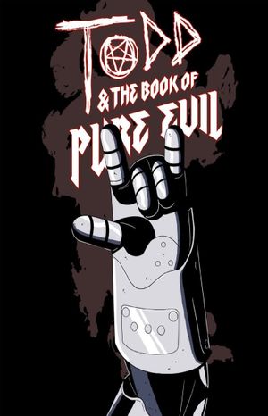 Todd and the Book of Pure Evil: The End of the End's poster