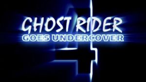 Ghost Rider 4 Goes Undercover's poster