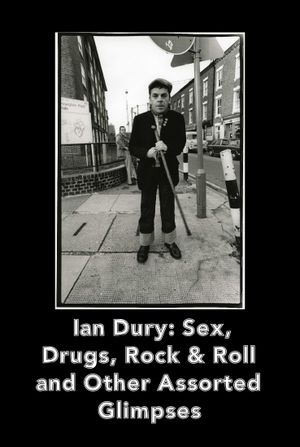 Ian Dury Sex Drugs Rock & Roll & Other Assorted Glimpses's poster