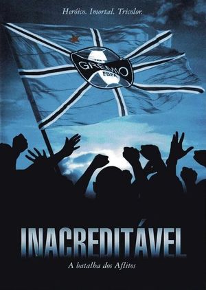Inacreditável: A Batalha Dos Aflitos's poster