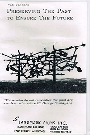 Yad Vashem: Preserving the Past to Ensure the Future's poster