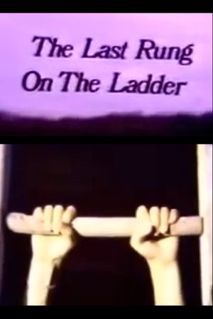 The Last Rung on the Ladder's poster