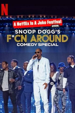 Snoop Dogg's F*cn Around Comedy Special's poster