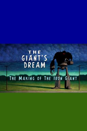 The Giant's Dream: The Making of the Iron Giant's poster