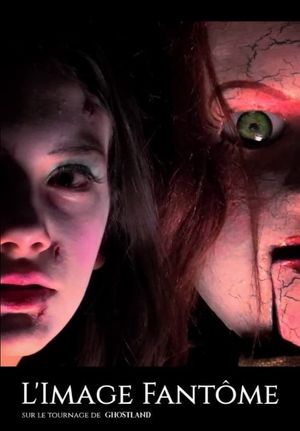 L'image Fantôme - Sur le tournage de Ghostland's poster