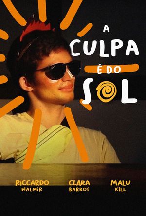 A Culpa é do Sol's poster