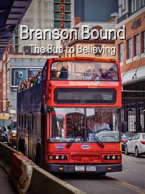 Branson Bound: The Bus to Believing's poster
