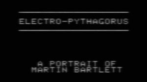 Electro-Pythagorus: A Portrait of Martin Bartlett's poster