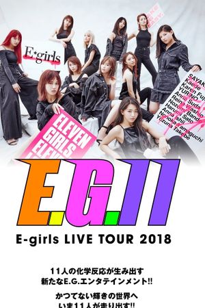 E-girls LIVE TOUR 2018 ~E.G. 11~'s poster