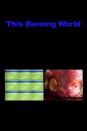 This Burning World's poster