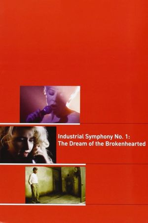 Industrial Symphony No. 1: The Dream of the Brokenhearted's poster