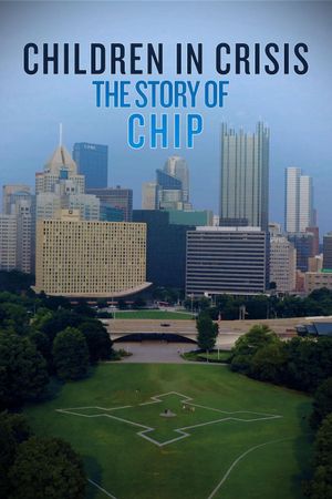 Children in Crisis: The Story of CHIP's poster