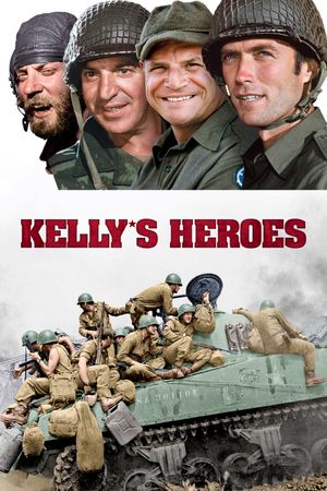 Kelly's Heroes's poster