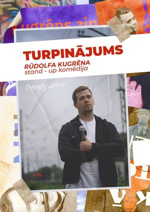 Turpinājums. Rūdolfa Kugrēna solo stand-up izrāde's poster