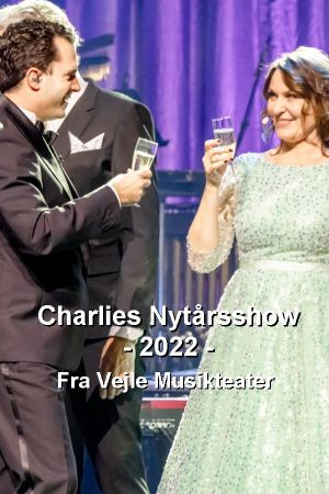 Charlies nytårsshow 2022 - Fra Vejle Musikteater's poster