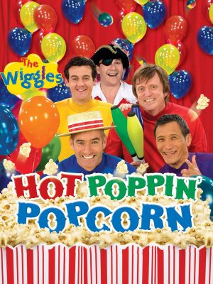The Wiggles: Hot Poppin' Popcorn's poster