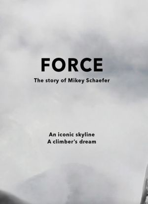 FORCE - The Story of Mikey Schaefer's poster