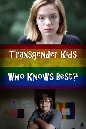 Transgender Kids: Who Knows Best?'s poster