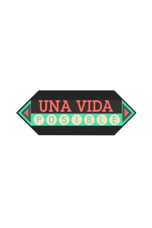 Una Vida Posible's poster