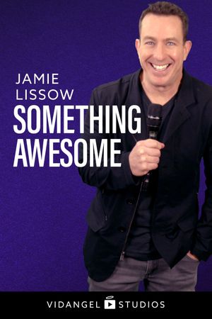Jamie Lissow: Something Awesome's poster