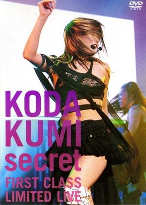 KODA KUMI secret ～FIRST CLASS LIMITED LIVE～'s poster