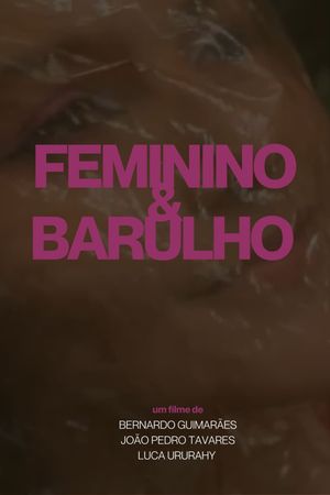 Feminino e Barulho's poster