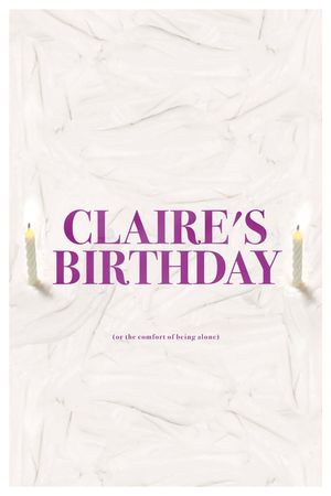 Claire's Birthday (or the comfort of being alone)'s poster image