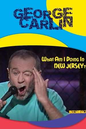 George Carlin: What Am I Doing in New Jersey?'s poster