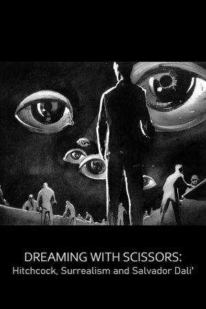Dreaming with Scissors: Hitchcock, Surrealism & Salvador Dali's poster