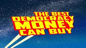 The Best Democracy Money Can Buy's poster